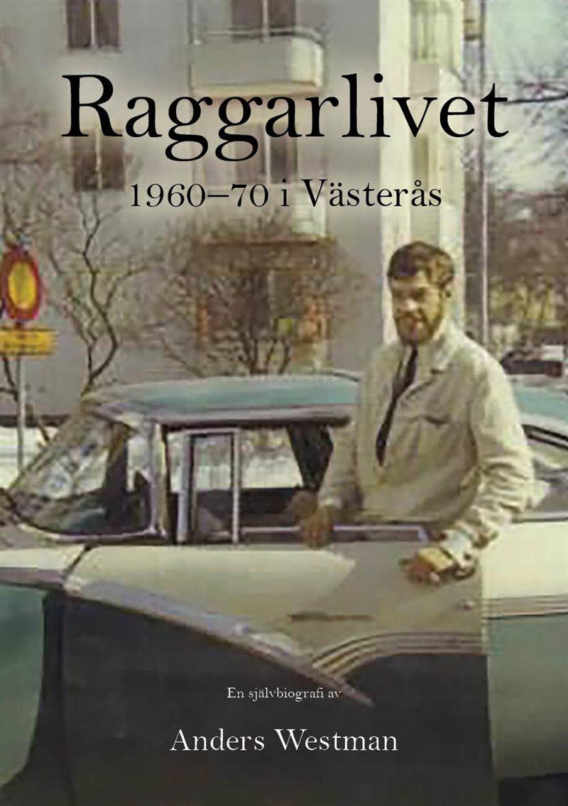 Raggarlivet i Västerås 1960-1970