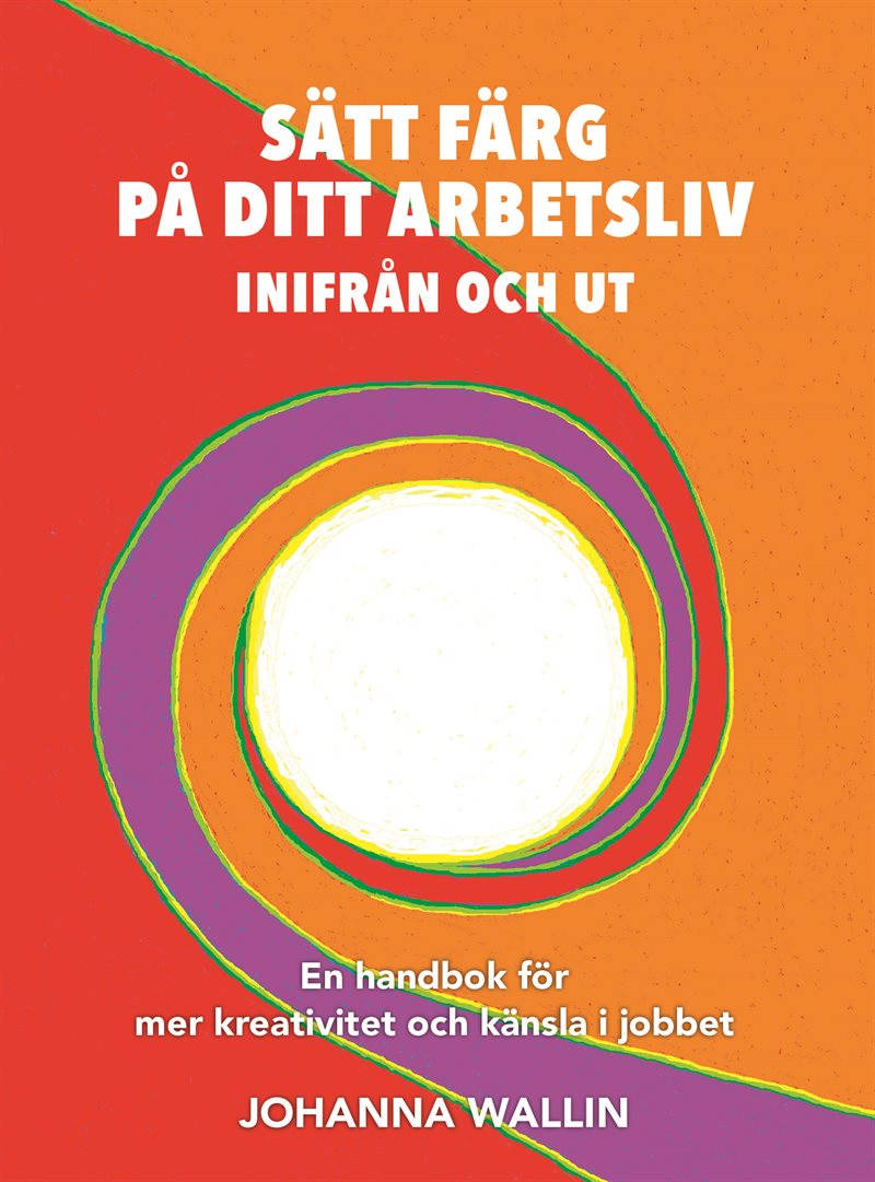 Sätt färg på ditt arbetsliv