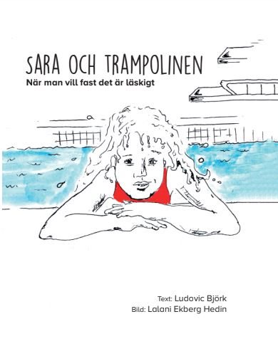 Sara och trampolinen : när man vill fast det är läskigt