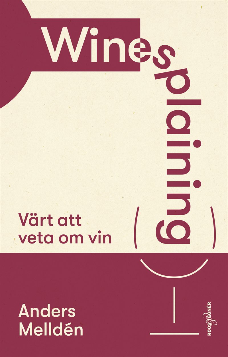 Winesplaining : värt att veta om vin