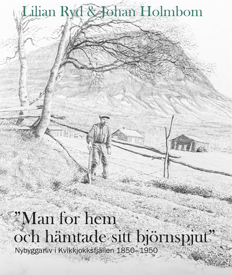 "Man for hem och hämtade sitt björnspjut"