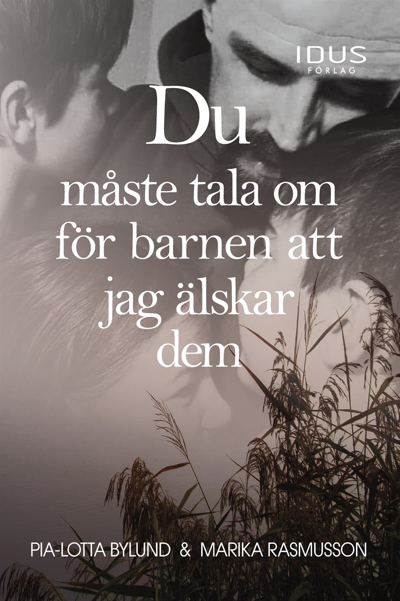 Du måste tala om för barnen att jag älskar dem