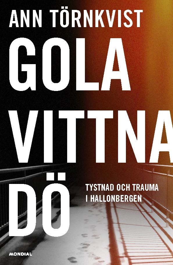 Gola, vittna, dö : tystnad och trauma i Hallonbergen