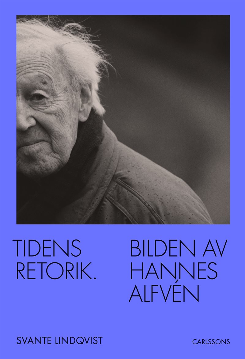 Tidens retorik : bilden av Hannes Alfvén