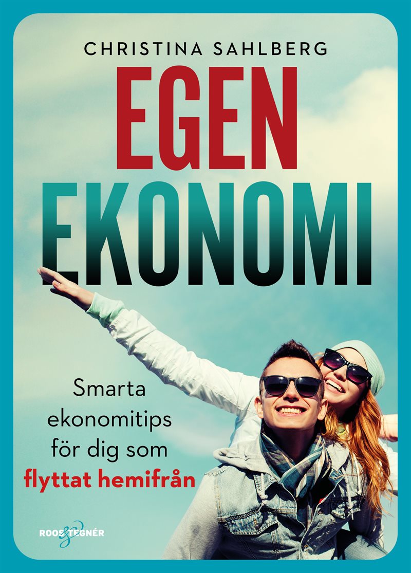 Egen ekonomi : smarta ekonomitips för dig som flyttat hemifrån