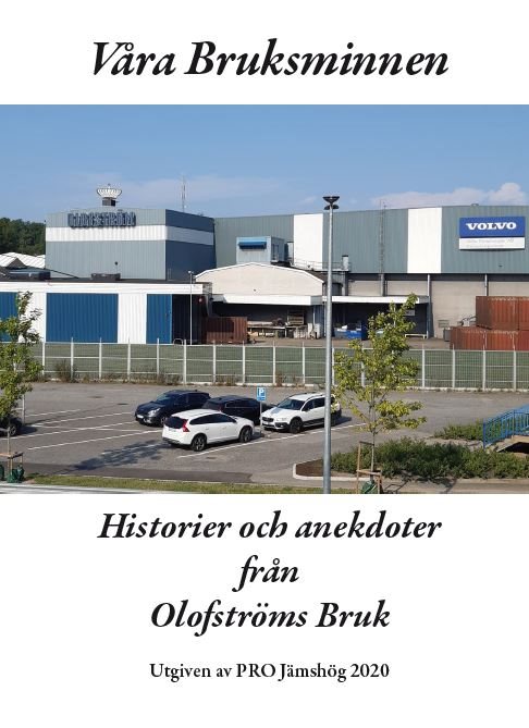 Våra bruksminnen : historier och anekdoter från Olofströms Bruk