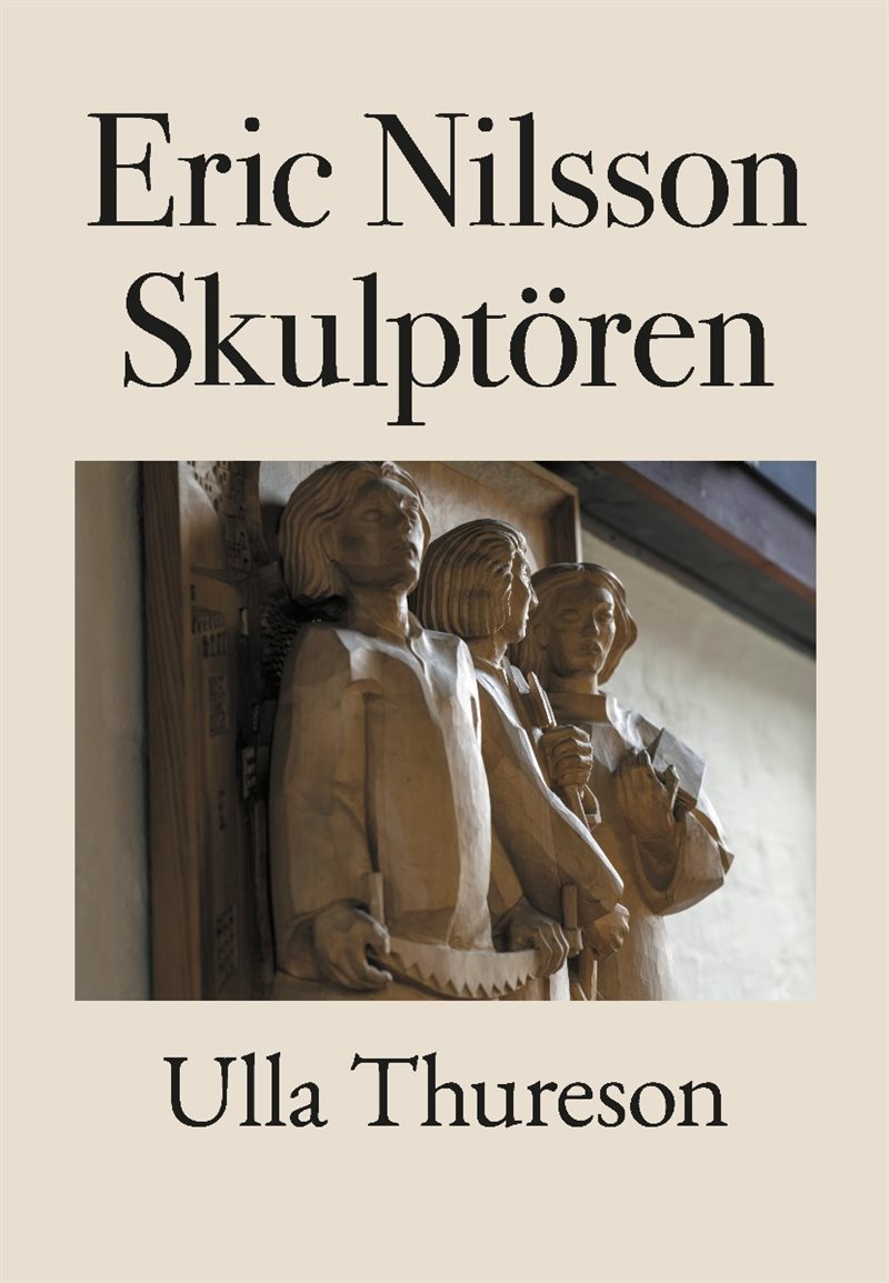 Eric Nilsson : skulptören