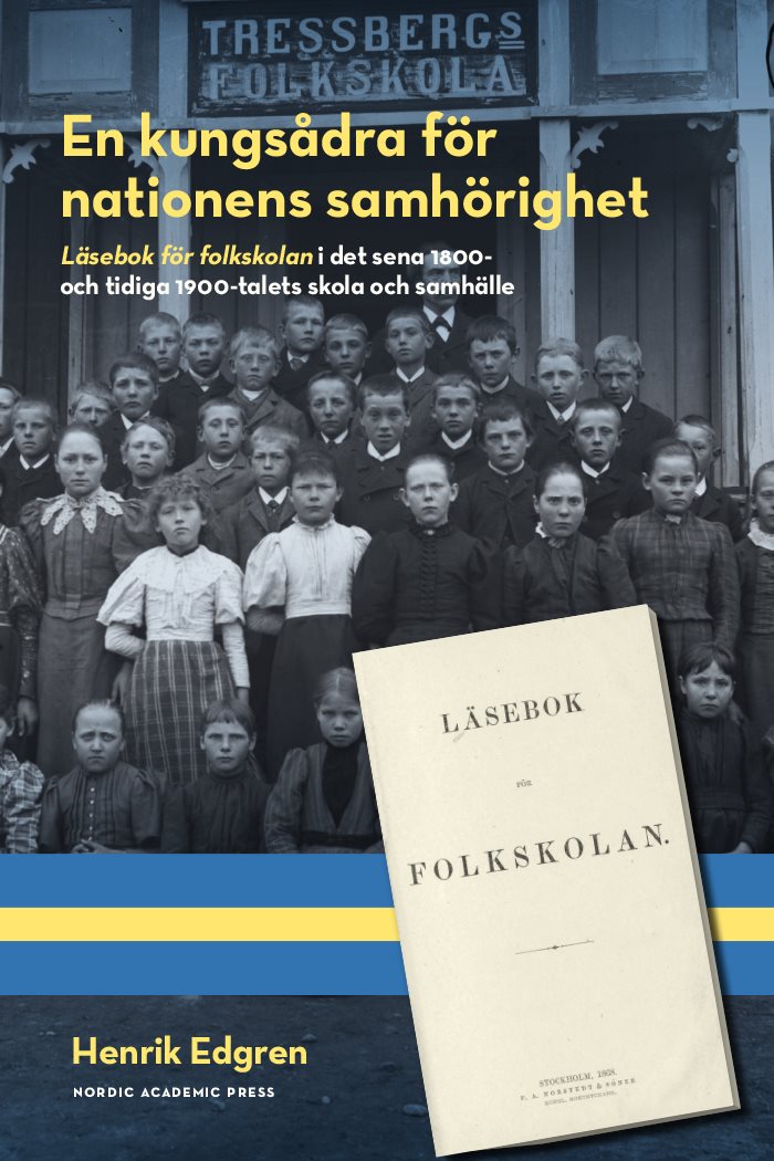 En kungsådra för nationens samhörighet : Läsebok för folkskolan i det sena