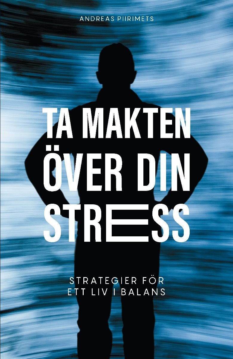 Ta makten över din stress : strategier för ett liv i balans