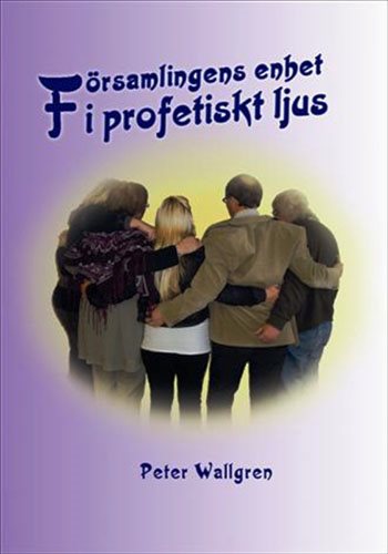 Församlingens enhet i profetiskt ljus