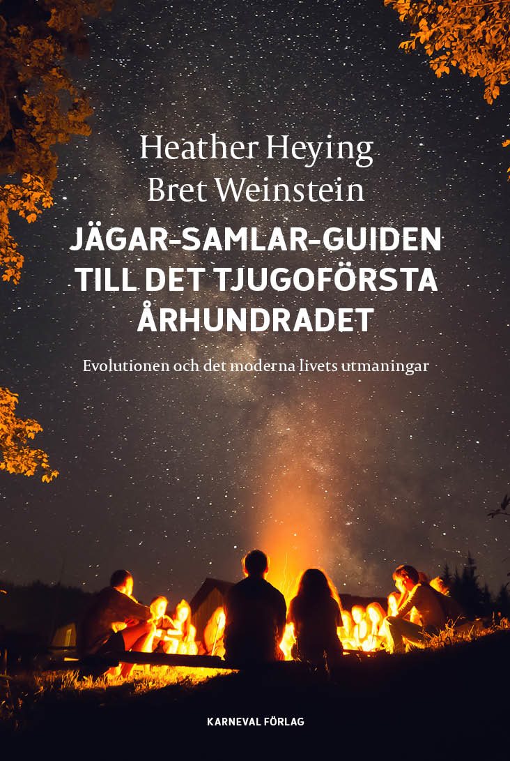 Jägar-samlar-guiden till det tjugoförsta århundradet : evolution och det moderna livets utmaningar