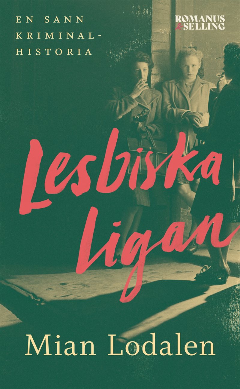 Lesbiska ligan : en sann kriminalhistoria