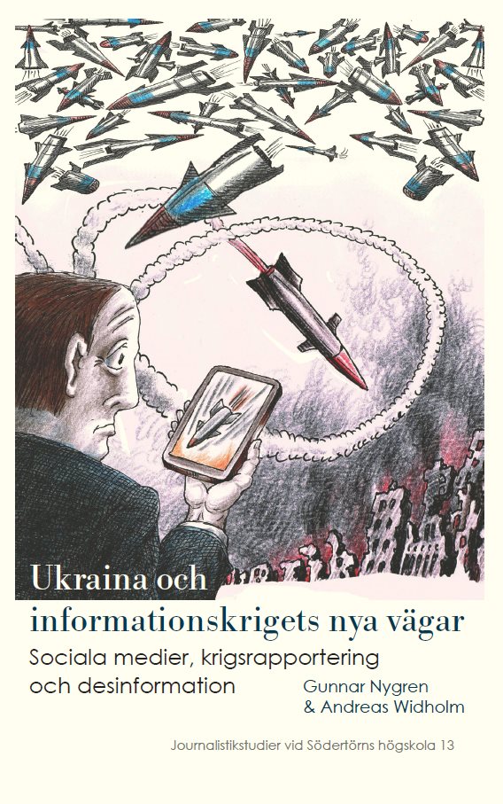 Ukraina och informationskrigets nya vägar: Sociala medier, krigsrapportering och desinformation 