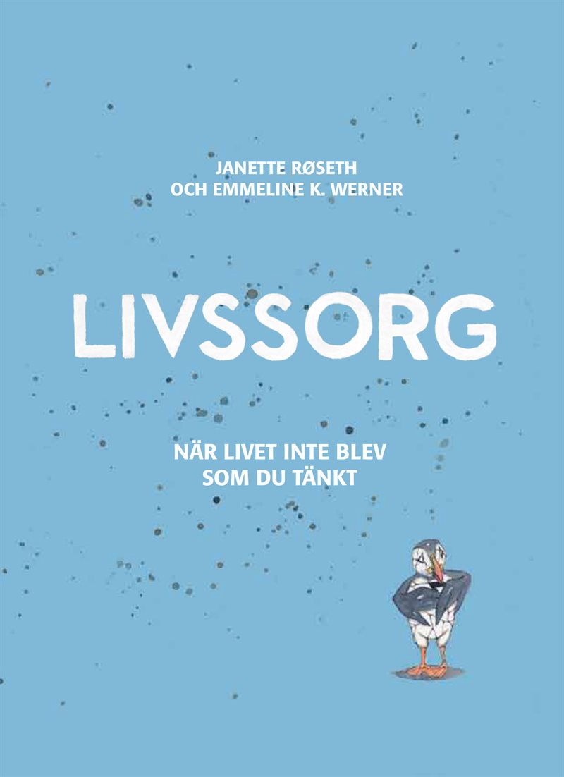 Livssorg - när livet inte blev som du tänkt