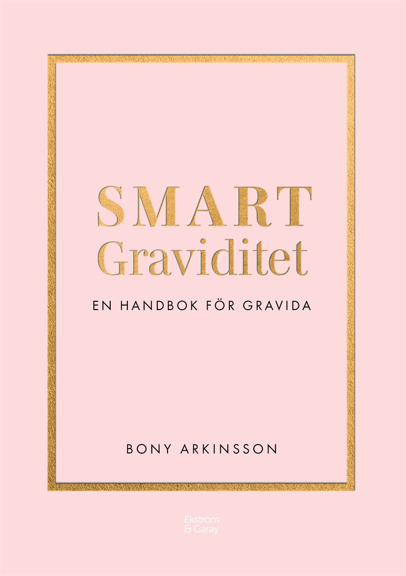 Smart graviditet : en handbok för gravida