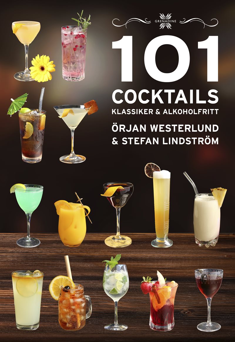 101 Cocktails : klassiker & alkoholfritt