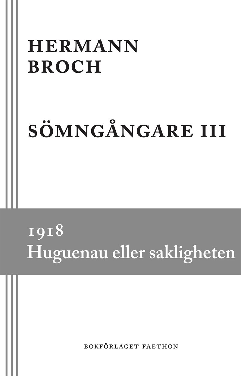 Sömngångare 3, 1918 : Huguenau eller sakligheten