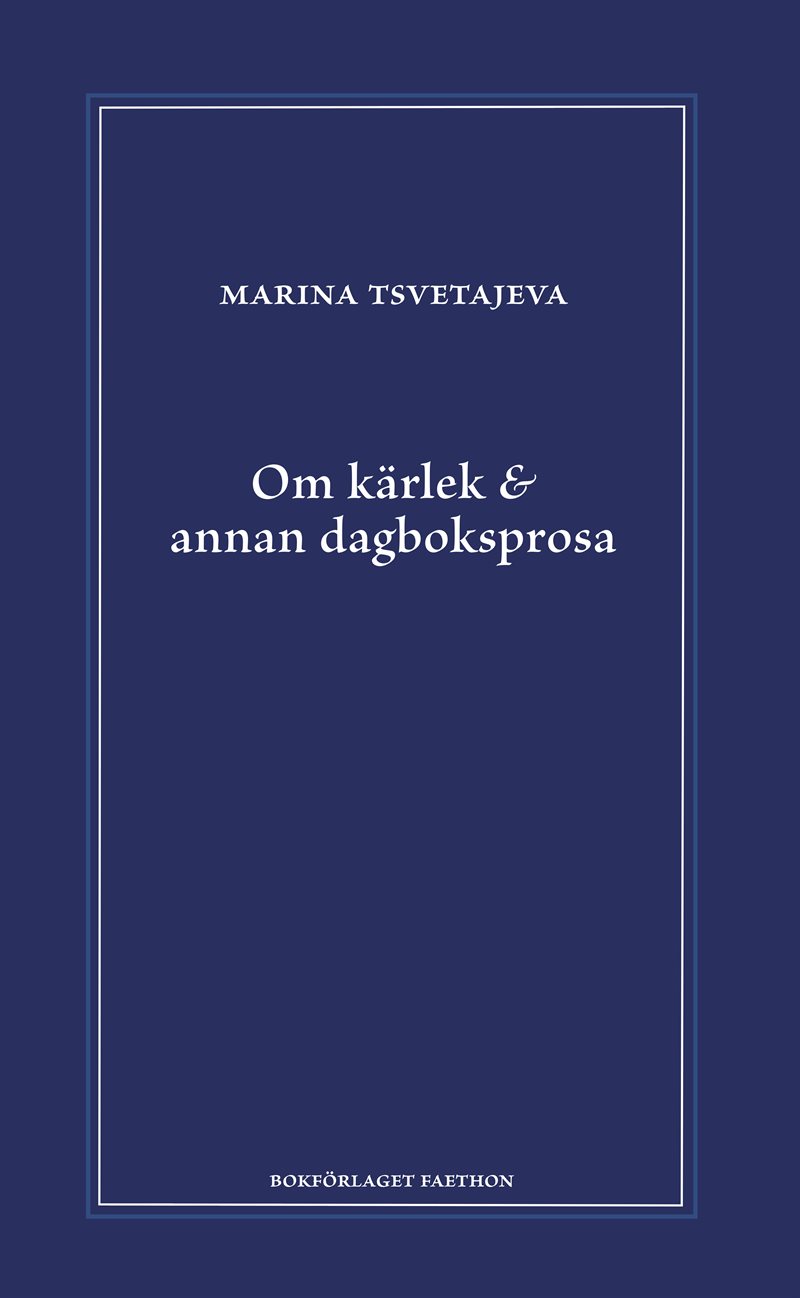 Om kärlek & annan dagboksprosa : följt av utdrag ur anteckningsböckerna 1916-1920