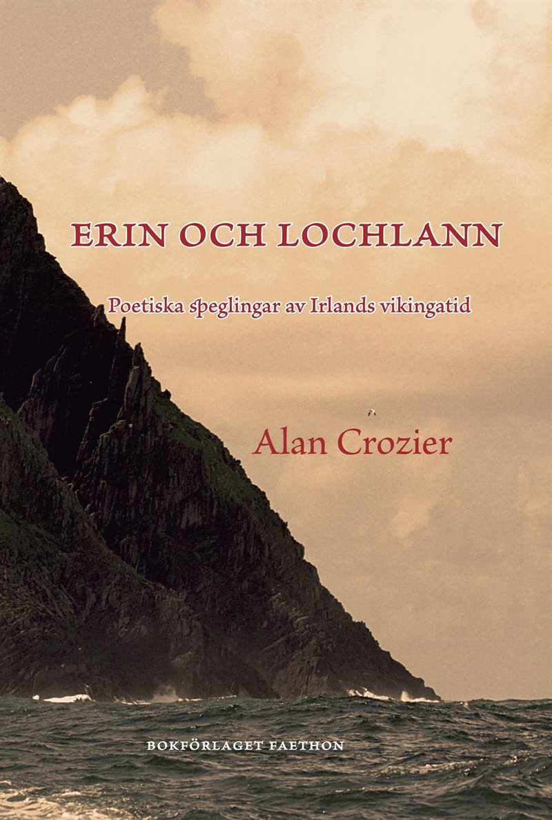 Erin och Lochlann : poetiska speglingar av Irlands vikingatid