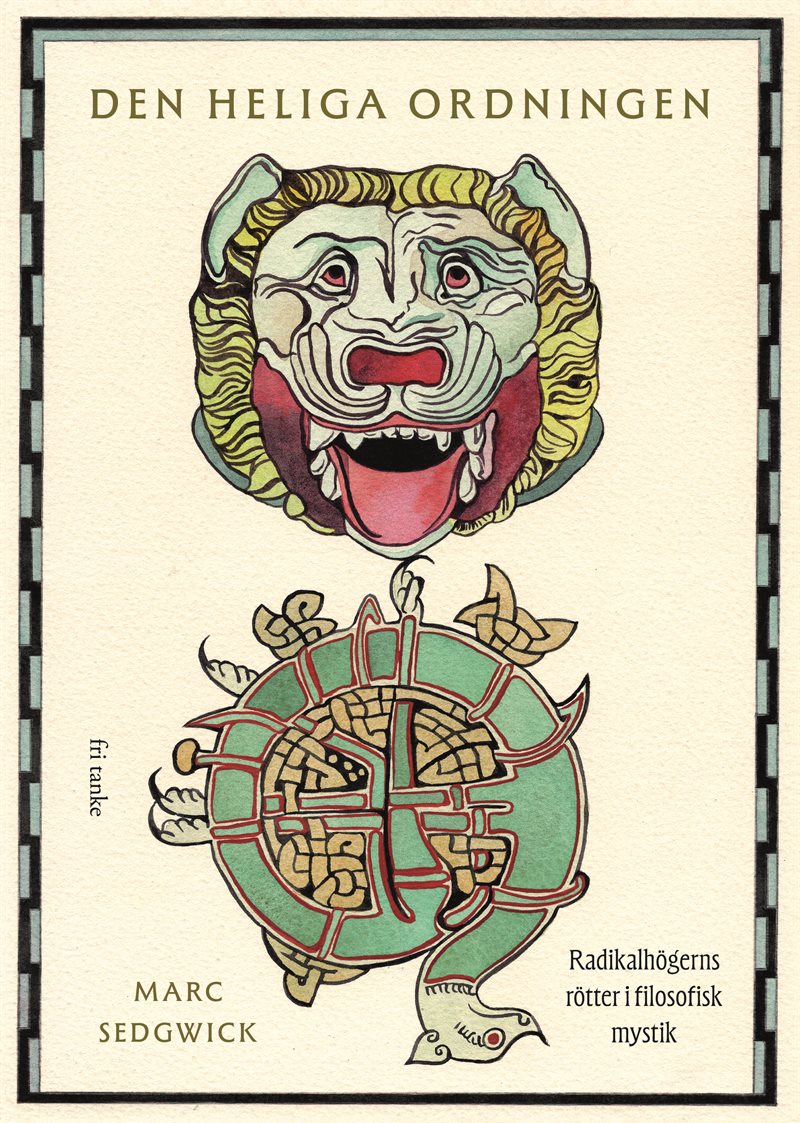 Den heliga ordningen: Radikalhögerns rötter i filosofisk mys