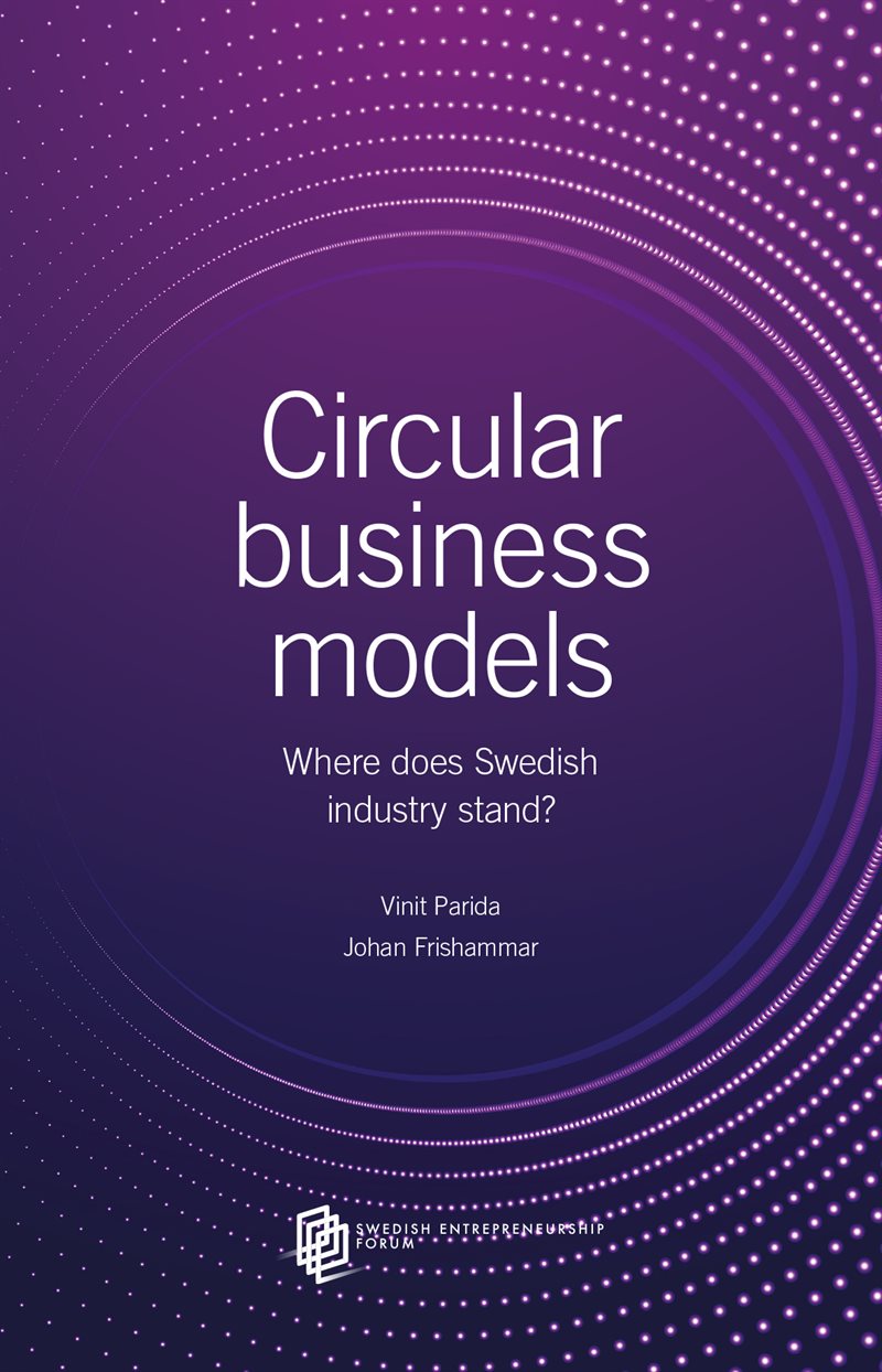 Circular  business models : where does Swedish industry stand?