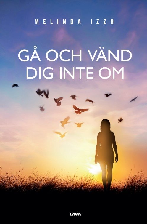 Gå och vänd dig inte om : en bok om manipulation och psykisk misshandel