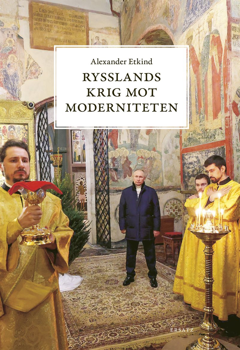 Rysslands krig mot moderniteten