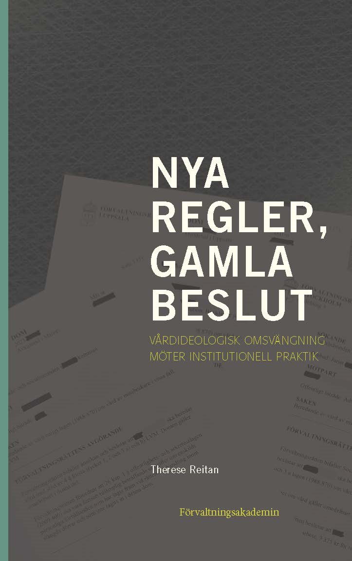 Nya regler, gamla beslut: Vårdideologisk omsvängning möter institutionell praktik