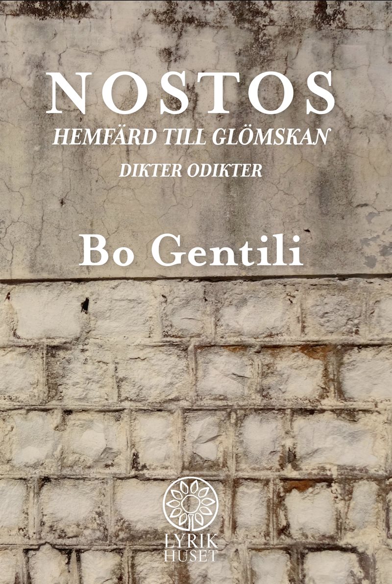 Nostos : hemfärd till glömskan - Dikter Odikter