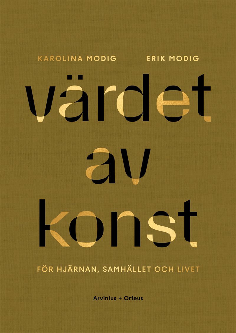 Värdet av konst - För hjärnan, samhället och livet