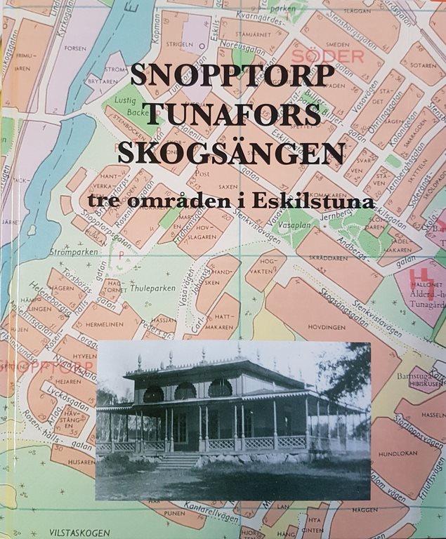 Snopptorp, Tunafors, Skogsängen : tre områden i Eskilstuna