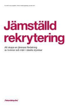 Jämställd rekrytering : Att skapa en jämnare fördelning av kvinnor och män i ideella styrelser