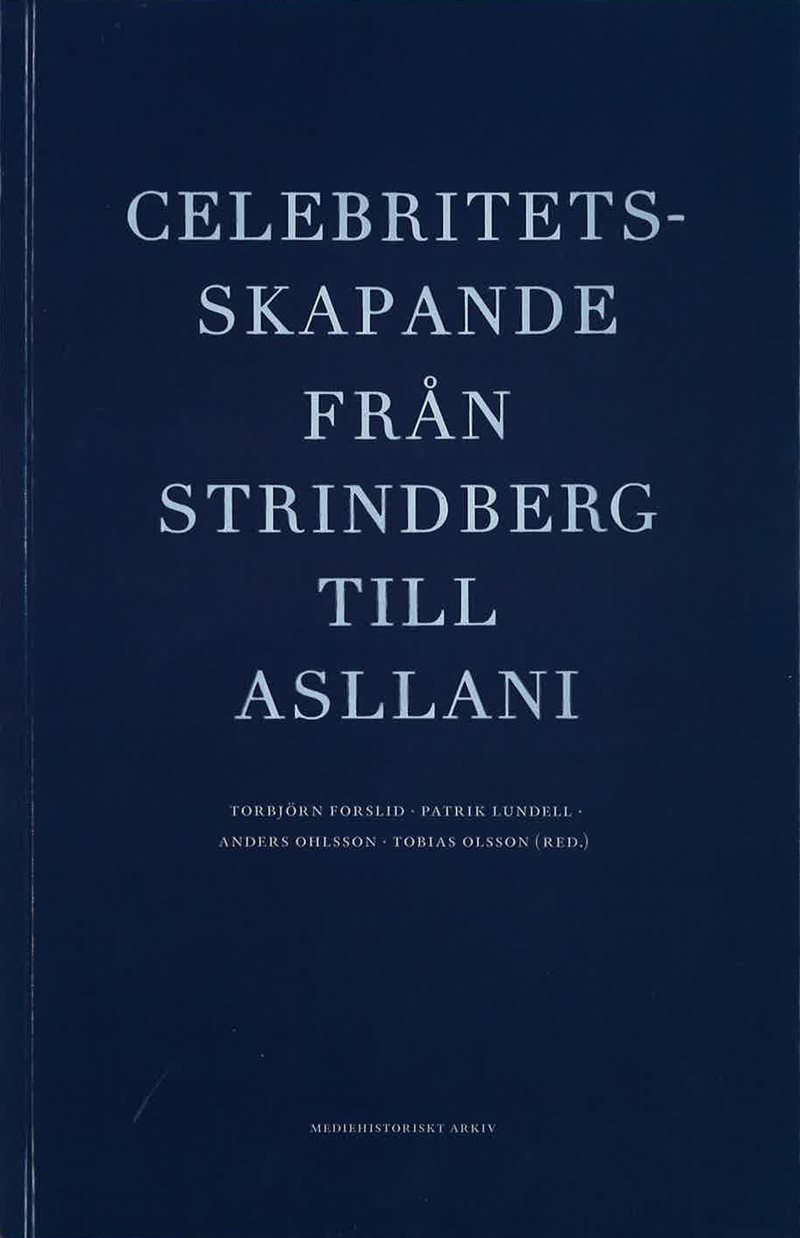 Celebritetsskapande från Strindberg till Asllani