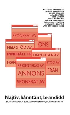 Näjtiv, kånntänt, brändidd : ska textreklam bli räddningen för journalistiken?