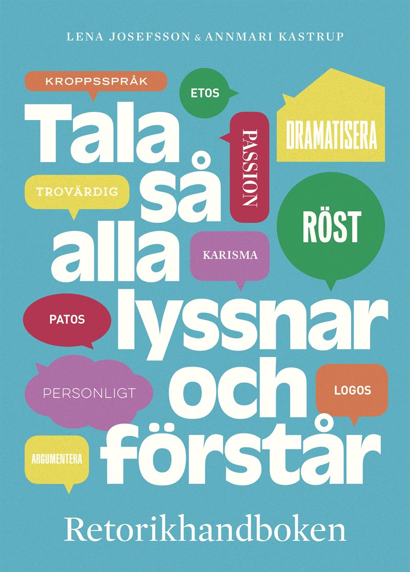 Tala så alla lyssnar och förstår : Retorikhandboken