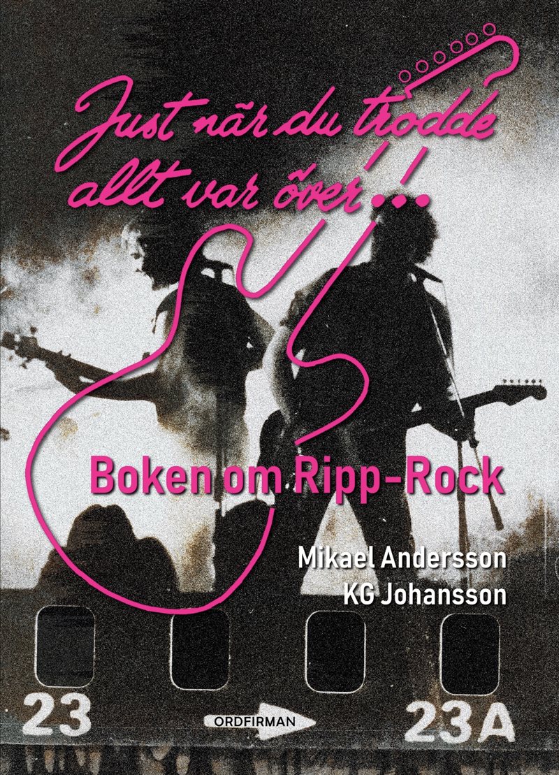 Just när du trodde allt var över - Boken om Ripp-Rock