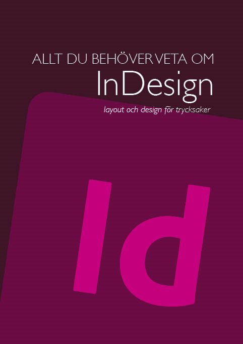 Allt du behöver veta om InDesign