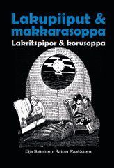 Lakupiiput & makkarasoppa Lakritspipor & korvsoppa