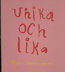 Unika och lika : möten, teckning, samtal