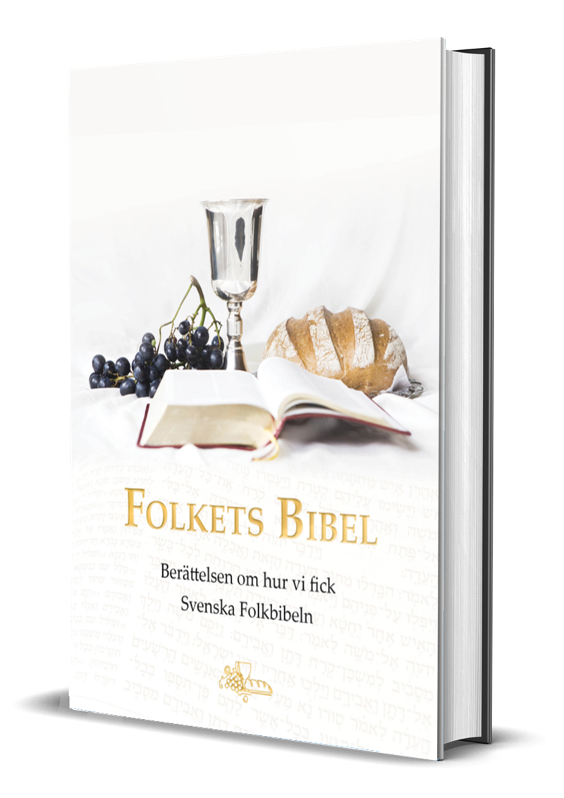 Folkets Bibel - Berättelsen om hur vi fick Svenska Folkbibeln