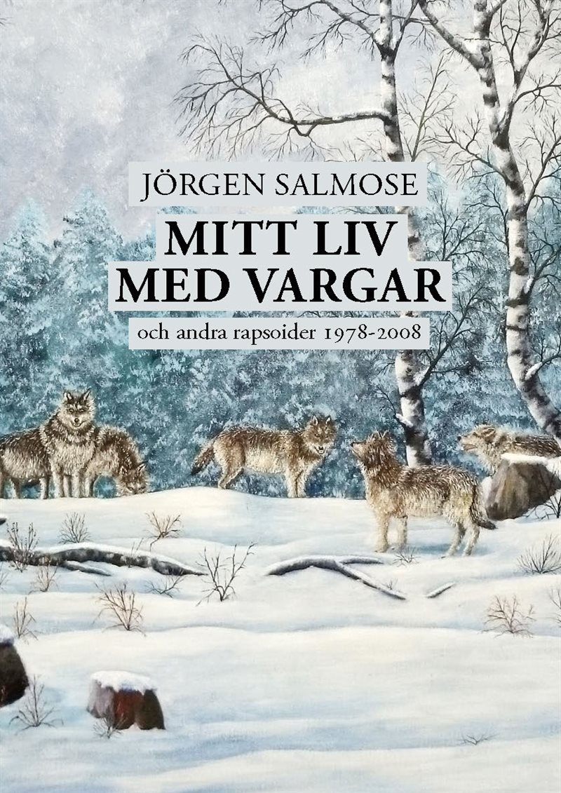 Mitt liv med vargar och andra rapsoider, 1978 – 2008
