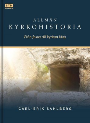 Allmän kyrkohistoria : från Jesus till kyrkan idag