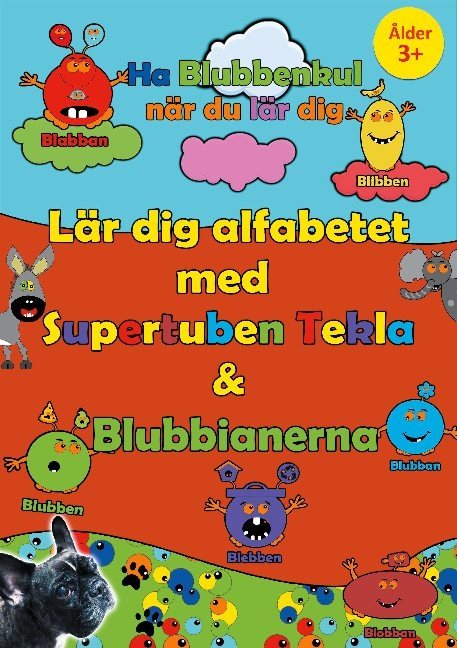 Lär dig alfabetet med Supertuben Tekla & Blubbianerna : Vi övar alfabetet,