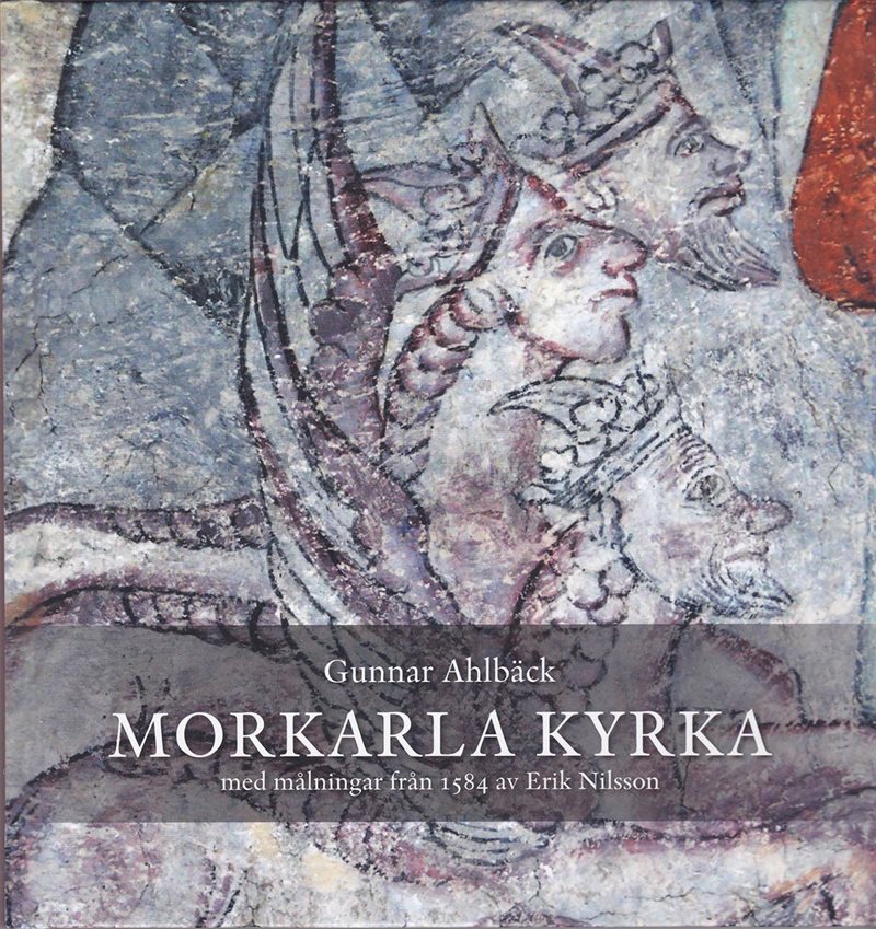 Morkarla kyrka: med målningar från 1584 av Erik Nilsson