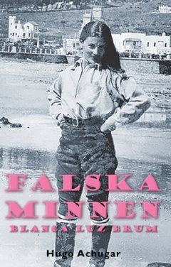 Falska minnen : Blanca Luz Brum