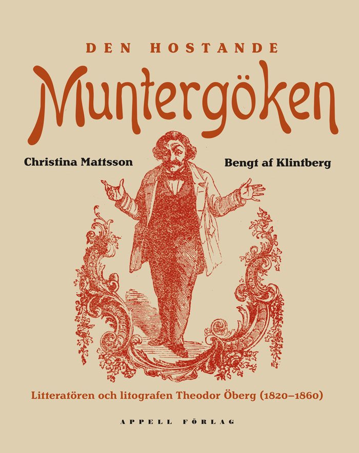 Den hostande muntergöken : litteratören och litografen Theodor Öberg