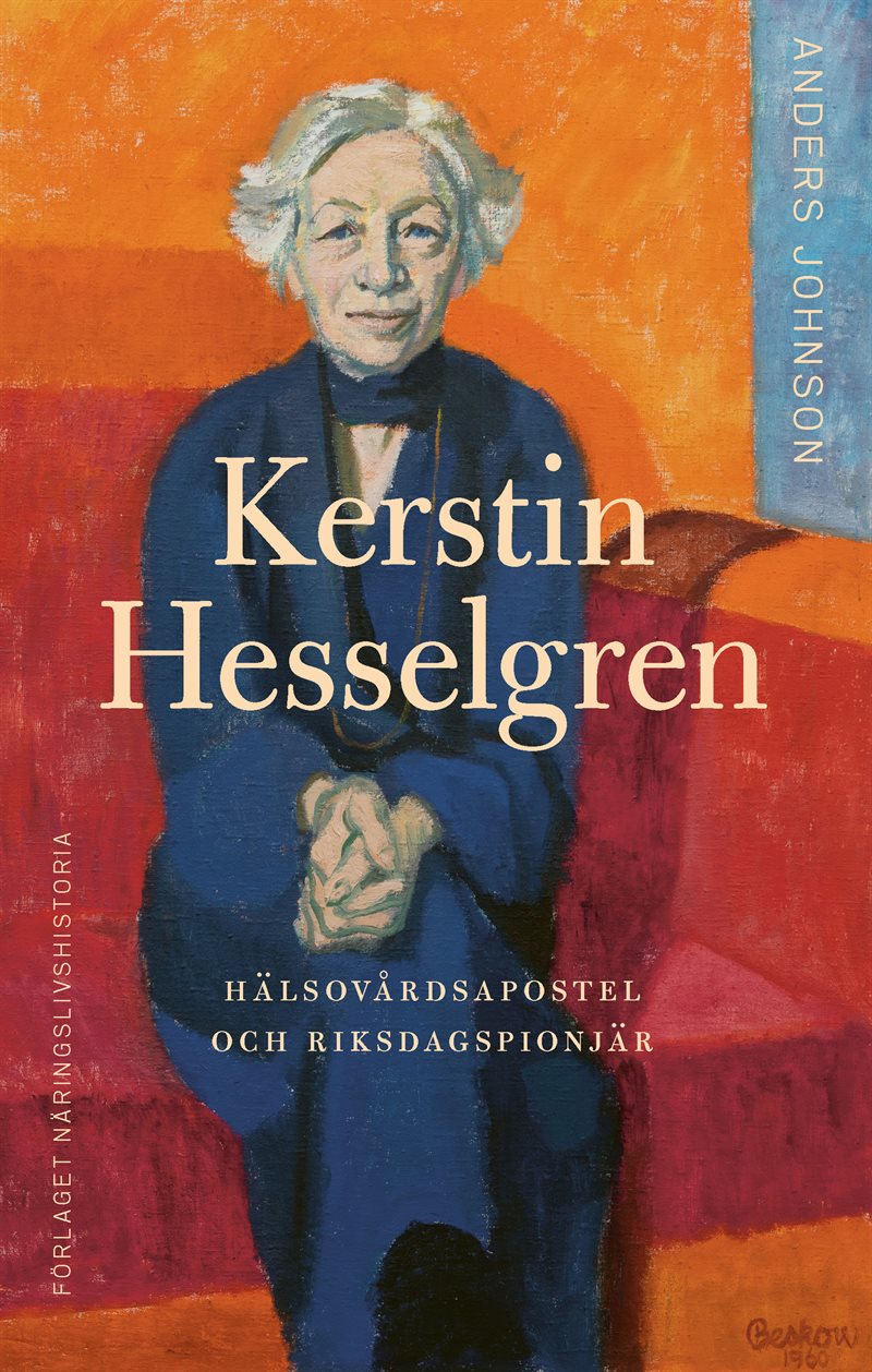 Kerstin Hesselgren : hälsovårdsapostel och riksdagspionjär