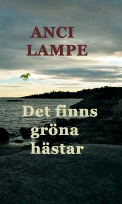 Det finns gröna hästar