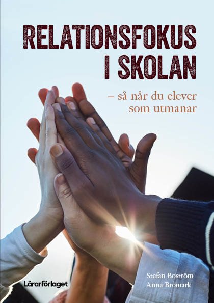 Relationsfokus i skolan - så når du elever som utmanar