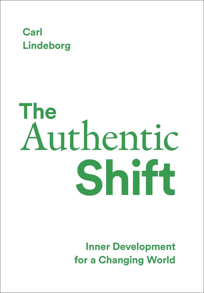 The authentic shift : inner development for a changing world